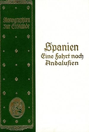 Spanien. Eine Fahrt durch Andalusien;(= Monographien zur Erdkunde, Band 38)