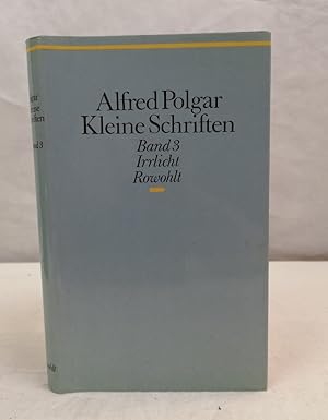 Bild des Verkufers fr Kleine Schriften. Band 3. Irrlicht. Hrsg. v. Marcel Reich-Ranicki in Zusammenarbeit mit Ulrich Weinzierl. zum Verkauf von Antiquariat Bler