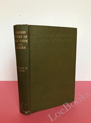 Seller image for COMMON WEEDS OF THE FARM AND GARDEN for sale by LOE BOOKS