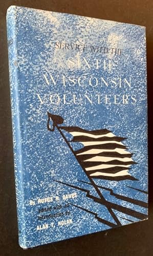 Seller image for Service with the Sixth Wisconsin Volunteers for sale by APPLEDORE BOOKS, ABAA