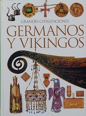Image du vendeur pour Grandes civilizaciones: Germanos y vikingos mis en vente par Librera Alonso Quijano
