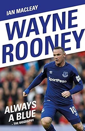 Seller image for Wayne Rooney: Always a Blue for sale by Redux Books
