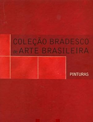 Bild des Verkufers fr Colecao Bradesco de arte brasileira: pinturas. zum Verkauf von LEFT COAST BOOKS