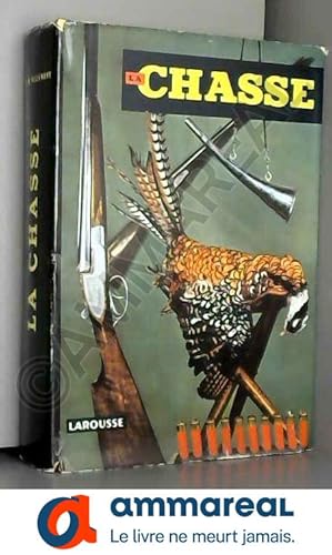 Imagen del vendedor de La chasse ( Larousse, 1954) a la venta por Ammareal