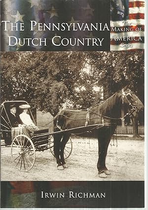 Seller image for The Pennsylvania Dutch Country (The Making America Series) for sale by The Book Junction