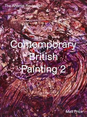 Bild des Verkufers fr Anomie Review of Contemporary British Painting 2 zum Verkauf von GreatBookPrices