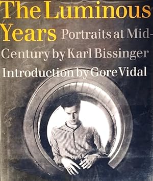 The Luminous Years: Portraits at Mid-Century by Karl Bissinger