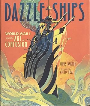 Seller image for Dazzle Ships: World War I and the Art of Confusion for sale by Bookmarc's