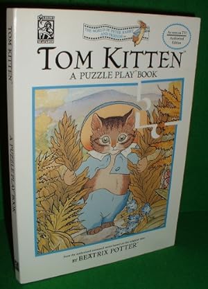 Seller image for TOM KITTEN A Puzzle Play Book , Authorized Edition as Seen on TV for sale by booksonlinebrighton