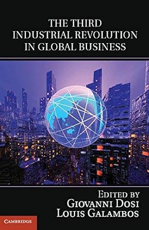 Seller image for The Third Industrial Revolution in Global Business (Comparative Perspectives in Business History) for sale by WeBuyBooks