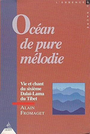 Seller image for Ocan de Pure Mlodie : Vie et chants du sixime Dala-Lama du Tibet for sale by LE GRAND CHENE