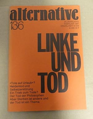 Linke und Tod. Alternative 136. 24. Jahrgang, Februar 1981.