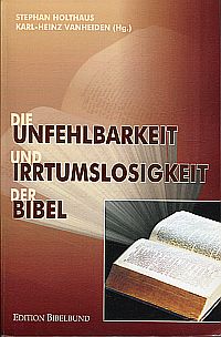 Bild des Verkufers fr Die Unfehlbarkeit und Irrtumslosigkeit der Bibel. zum Verkauf von Bcher Eule