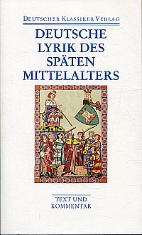 Bild des Verkufers fr Deutsche Lyrik des spten Mittelalters. [Text und Kommentar]. zum Verkauf von Bcher Eule