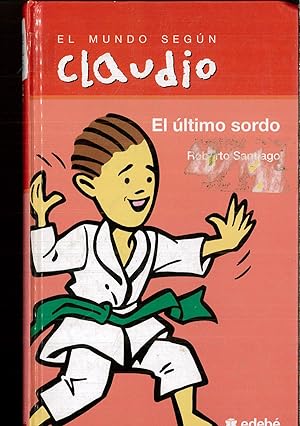 Imagen del vendedor de El último sordo (EL MUNDO SEGÚN CLAUDIO) (Spanish Edition) a la venta por Papel y Letras