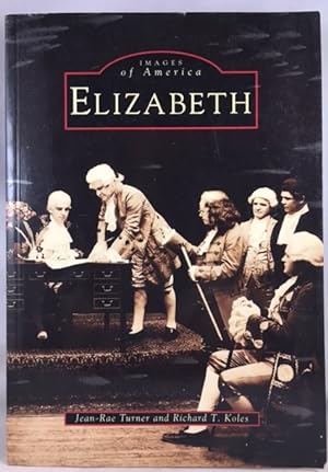 Imagen del vendedor de Elizabeth, NJ (Images of America) a la venta por Great Expectations Rare Books