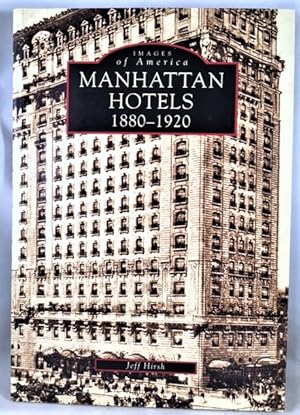 Bild des Verkufers fr Manhattan Hotels 1880-1920 zum Verkauf von Great Expectations Rare Books