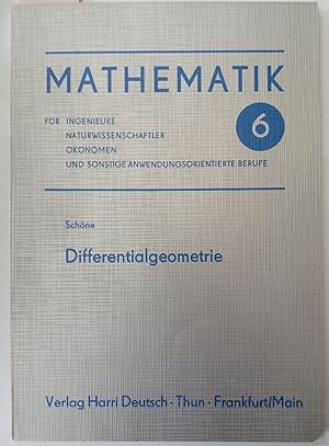 Differentialgeometrie. (Mathematik für Ingenieure, Naturwissenschaftler, Ökonomen und Landwirte [...