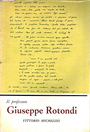 Seller image for Il professore Giuseppe Rotondi La vita, il magistero, gli studi for sale by Di Mano in Mano Soc. Coop