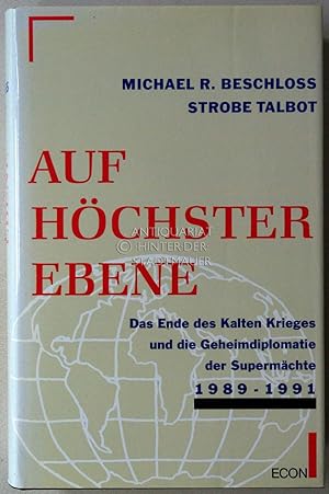 Immagine del venditore per Auf hchster Ebene. Das Ende des Kalten Krieges und die Geheimdiplomatie der Supermchte, 1989-1991. venduto da Antiquariat hinter der Stadtmauer