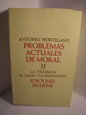 Seller image for Problemas actuales de moral II. La violencia El amor y la sexualidad for sale by Librera Antonio Azorn