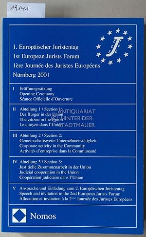 1. Europäischer Juristentag - 1st European Jurists Forum - 1ère Journée des Juristes Européens, N...