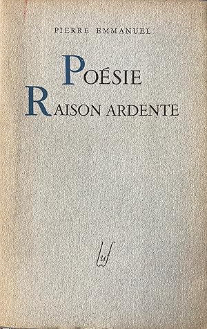 Poésie: raison ardente.