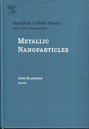 Seller image for Metallic Nanoparticles (Volume 5) (Handbook of Metal Physics, Volume 5) for sale by Turgid Tomes