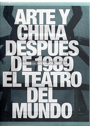 Image du vendeur pour Arte y china despus de 1989. El teatro del mundo. mis en vente par Llibreria Antiquria Delstres