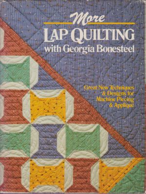Bild des Verkufers fr More Lap Quilting with Georgia Bonesteel zum Verkauf von Robinson Street Books, IOBA