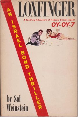 Bild des Verkufers fr Loxfinger: A Thrilling Adventure of Hebrew Secret Agent Oy-Oy-7 zum Verkauf von Robinson Street Books, IOBA