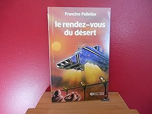 Seller image for Le Rendez-Vous du Desert for sale by La Bouquinerie  Dd