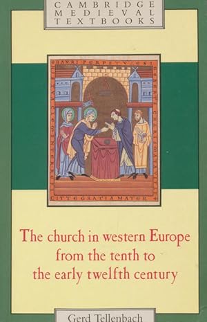 The Church in Western Europe from the Tenth to the Early Twelfth Century / Edition 1 Cambridge Me...