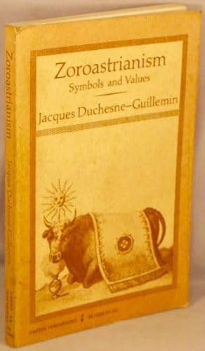 Seller image for Symbols and Values in Zoroastrianism; Their Survival and Renewal. for sale by Bucks County Bookshop IOBA