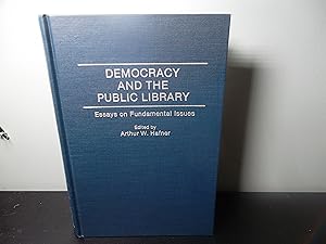 Imagen del vendedor de Democracy and the Public Library: Essays on Fundamental Issues (Contributions in Librarianship and Information Science) a la venta por Eastburn Books