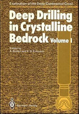 Seller image for Deep Drilling in Crystalline Bedrock. Volume 1: The Deep Gas Drilling in the Siljan Impact Structure, Sweden and Astroblems (Exploration of the Deep Continent) for sale by Turgid Tomes