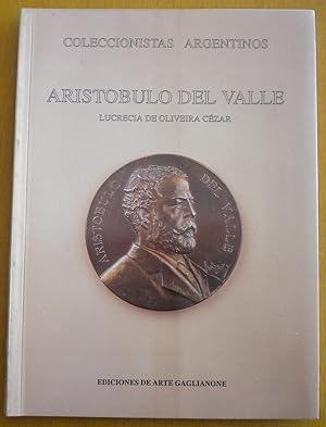 Imagen del vendedor de Coleccionistas argentinos. Aristbulo del Valle a la venta por Libreria Ninon