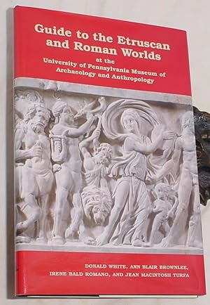 Seller image for Guide to the Etruscan and Roman Worlds at the University of Pennsylvania Museum of Archaeology and Anthropology for sale by R Bryan Old Books