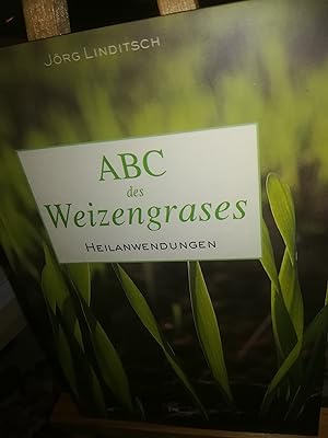 Bild des Verkufers fr ABC des Weizengrases, Heilanwendungen zum Verkauf von Verlag Robert Richter