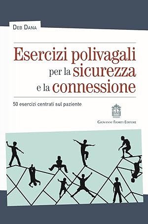 Seller image for Esercizi Polivagali per la Sicurezza e la Connessione. 50 Esercizi Centrati sul Paziente for sale by Libro Co. Italia Srl