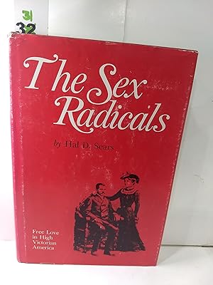 Seller image for The Sex Radicals: Free Love in High Victorian America for sale by Fleur Fine Books