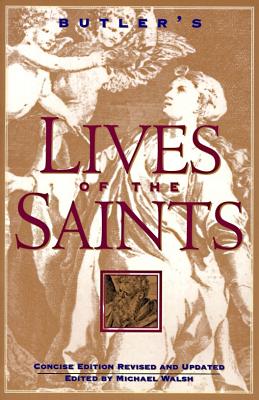 Seller image for Butler's Lives of the Saints: Concise Edition, Revised and Updated (Paperback or Softback) for sale by BargainBookStores