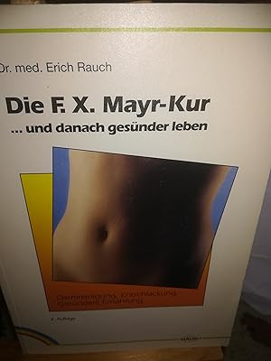 Seller image for Die F. X. Mayr Kur und danach gesnder leben for sale by Verlag Robert Richter