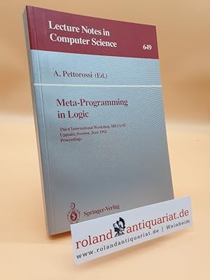 Imagen del vendedor de Meta-Programming in Logic: Third International Workshop, META-92, Uppsala, Sweden, June 10-12, 1992. Proceedings (Lecture Notes in Computer Science, 649, Band 649) a la venta por Roland Antiquariat UG haftungsbeschrnkt