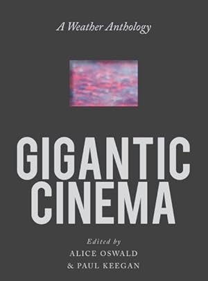 Image du vendeur pour Gigantic Cinema : A Weather Anthology mis en vente par GreatBookPrices