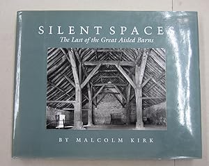 Seller image for Silent Spaces; The Last of the Great Aisled Barns for sale by Midway Book Store (ABAA)