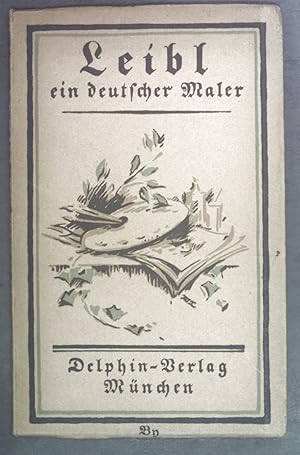 Bild des Verkufers fr Leibl. Ein deutscher Maler. zum Verkauf von books4less (Versandantiquariat Petra Gros GmbH & Co. KG)