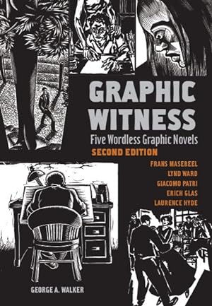 Imagen del vendedor de Graphic Witness : Five Wordless Graphic Novels a la venta por GreatBookPricesUK