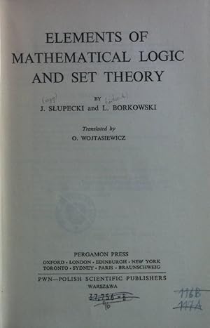 Image du vendeur pour Elements of Mathematical Logic and Set Theory. mis en vente par books4less (Versandantiquariat Petra Gros GmbH & Co. KG)