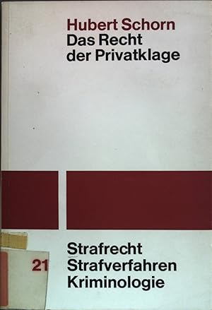Image du vendeur pour Das Recht der Privatklage Strafrecht, Strafverfahren, Kriminologie; Bd. 21 mis en vente par books4less (Versandantiquariat Petra Gros GmbH & Co. KG)